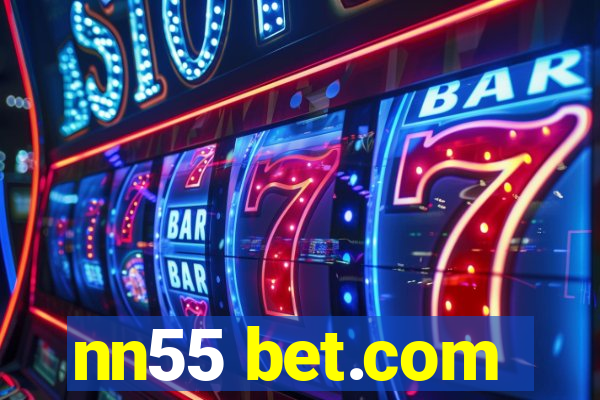 nn55 bet.com